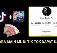 Main Mobile Legends Dapat Uang Dari Tiktok